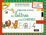 J'apprends à tracer les lettres et les chiffres. Dès 4 ans