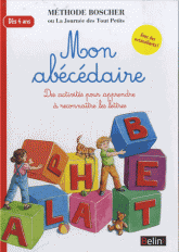 Mon abécédaire - Des activités pour apprendre à reconnaître les lettres. Dès 4 ans