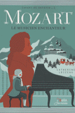 Mozart. Le musicien enchanteur