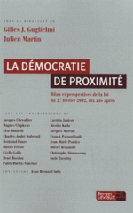 La démocratie de proximité. Bilan et perspectives de la loi du 27 février 2002, dix ans après