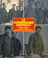 Le Commissaire disparaît. La falsification des photographies et des oeuvres d'art dans la Russie de Staline