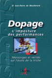 Dopage.. L'imposture des performances, Mensonges et vérités sur l'école de la triche