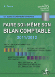 Faire soi-même son bilan comptable
édition 2011-2012