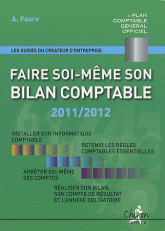 Faire soi-même son bilan comptable
édition 2011-2012