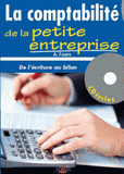 La comptabilité de la petite entreprise. De l'écriture au bilan
édition 2012-2013 - avec 1 Cédérom