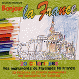 Bonjour la France. 20 coloriages et paysages de France