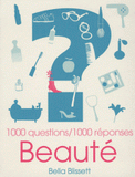 Beauté. 1000 questions / 1000 réponses