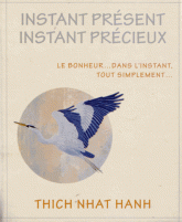Instant présent instant précieux. Le bonheur... dans l'instant, tout simplement...
