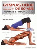 Gymnastique pour les + de 50 ans. Un guide de coaching pour conserver une condition physique optimale
