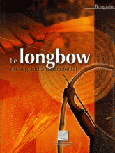 Le longbow ou le grand arc occidental