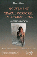 Mouvement et travail corporel en psychanalyse. Les corps analystes