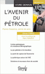 L'Avenir du pétrole. Panne d'essence, panne de sens