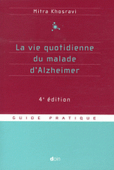 La vie quotidienne du malade d'Alzheimer
4e édition