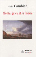 Montesquieu et la liberté. Essai sur "De l'Esprit des lois"