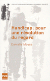 Handicap : pour une révolution du regard. Une phénoménologie du regard porté sur les corps hors normes