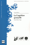 La cognition gestuelle. Ou de l'écho à l'ego