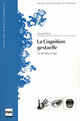 La cognition gestuelle. Ou de l'écho à l'ego