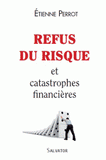 Refus du risque et catastrophes financières