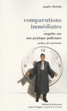 Comparutions immédiates. Enquête sur une pratique judiciaire