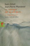 Le cantique des quantiques. Le monde existe-t-il ?