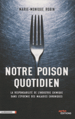 Notre poison quotidien. La responsabilité de l'industrie chimique dans l'épidémie des maladies chroniques