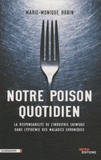 Notre poison quotidien. La responsabilité de l'industrie chimique dans l'épidémie des maladies chroniques