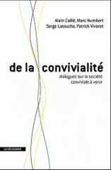 De la convivialité. Dialogues sur la société conviviale à venir