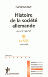 Histoire de la société allemande au XXe siècle III. Tome 3, La RDA 1949-1989