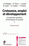 Croissance, emploi et développement. Tome 1, Les grandes questions économiques et sociales