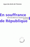 La République en souffrance. L'état des droits de l'homme en France
Edition 2013