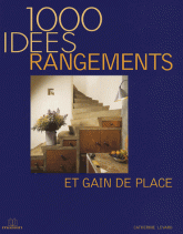 1000 idées de rangements et gain de place