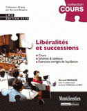 Libéralités et successions. Cours, schémas et tableaux, exercices et corrigés de liquidation
2e édition