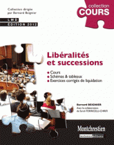 Libéralités et successions. Cours, schémas et tableaux, exercices et corrigés de liquidation
2e édition