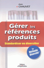 Gérer les références produits. Standardiser ou diversifier