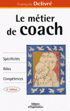 Le métier de coach. Spécificités, rôles, compétences
2e édition