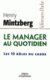 Le manager au quotidien. Les dix rôles du cadre
2e édition