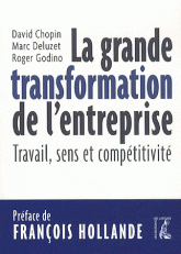 La grande transformation de l'entreprise. Travail, sens et compétitivité