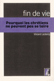 Fin de vie. Pourquoi les chrétiens ne peuvent pas se taire