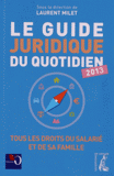 Le guide juridique du quotidien
Edition 2013
