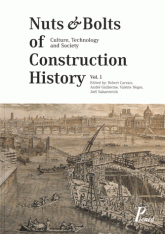 Nuts & Bolts of Construction History. Culture, Technology and Society, Pack 3 volumes
