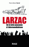 Larzac de la lutte paysanne à l'altermondialisme