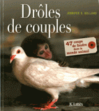 Drôle de couples. 47 coups de foudre dans le monde animal