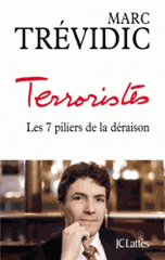 Terroristes. Les sept piliers de la déraison