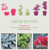 Coffret jardin en pots en 3 volumes. Plantes d'intérieur ; Fleurs en pots pour blacons et terrasses ; Potager en pots