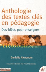 Anthologie des textes clés en pédagogie. Des idées pour enseigner