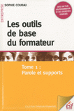 Les outils de base du formateur. Tome 1 : Parole et supports
8e édition