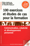 100 exercices et études de cas pour la Formation. Communication, créativité et développement personnel
5e édition