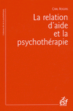 La relation d'aide et la psychothérapie