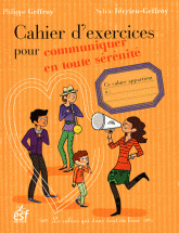 Cahier d'exercices pour communiquer en toute sérénité