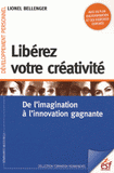 Libérez votre créativité. De l'imagination à l'innovation gagnante
2e édition